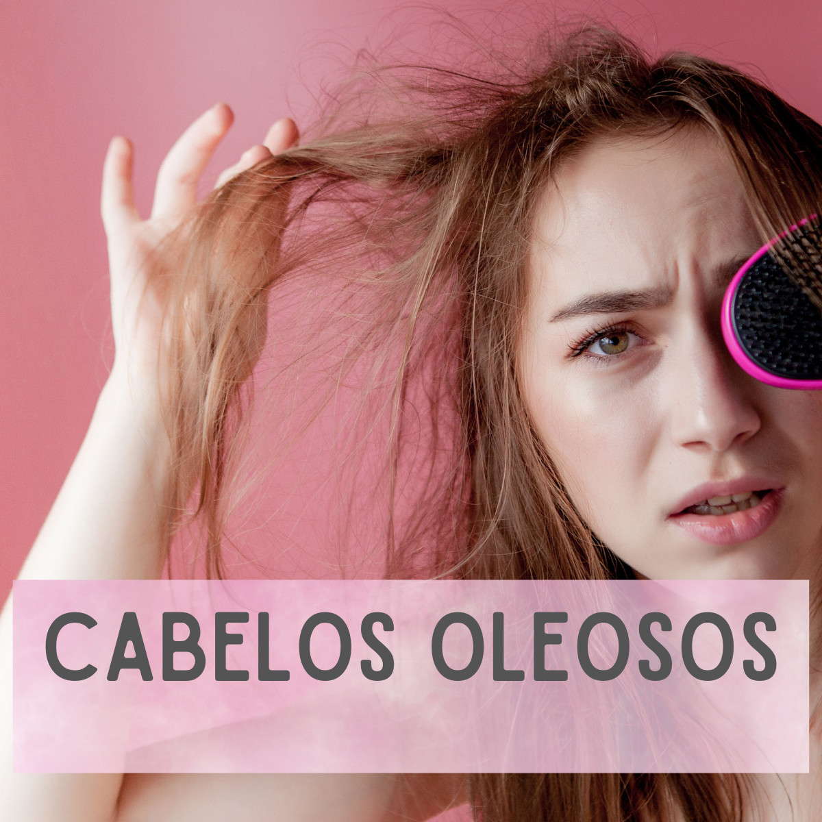 Cabelos Oleosos
